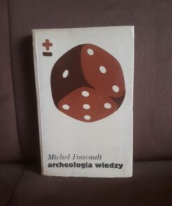 archeologia wiedzy foucault
