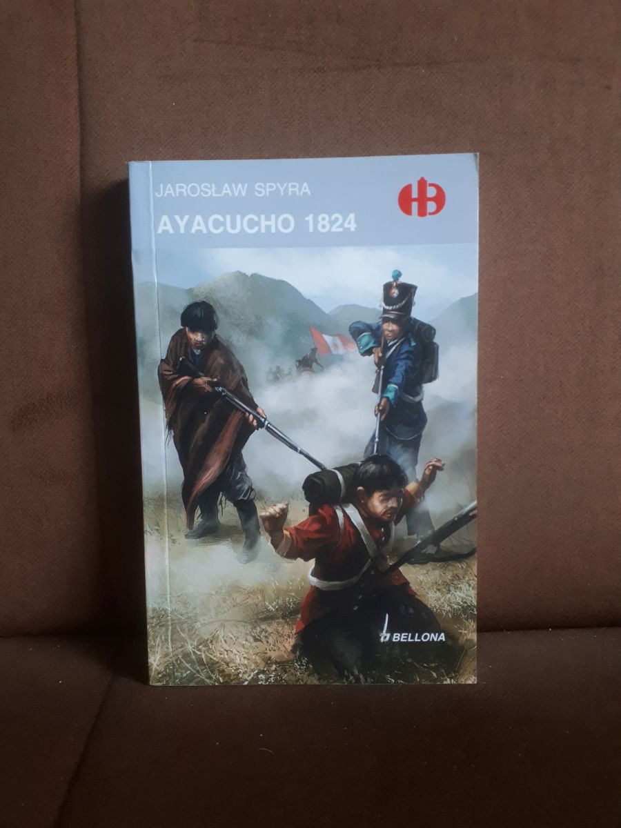 ayacucho 1824 spyra historyczne bitwy hb