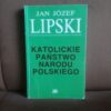 katolickie panstwo narodu polskiego lipski