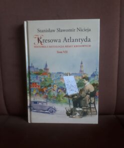kresowa atlantyda tom 7 nicieja