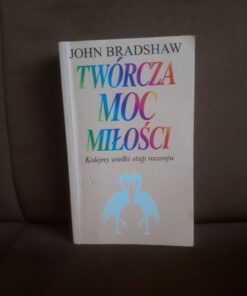 tworcza moc milosci bradshaw