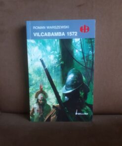 vilcabamba 1572 warszewski historyczne bitwy hb