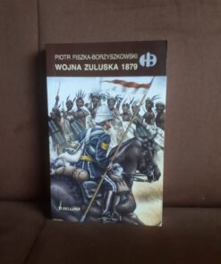 wojna zuluska 1879 fiszka-borzyszkowski historyczne bitwy hb