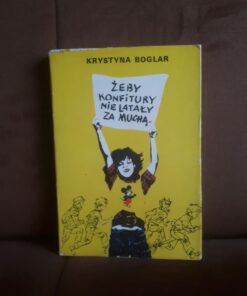 zeby konfitury nie lataly za mucha boglar