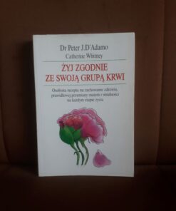 zyj zgodnie ze swoja grupa krwi d`adamo