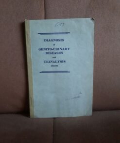 Diagnosis of Genito-Urinary Diseases and Urinalysis – Henry Berger