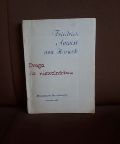 droga do niewolnictwa von hayek