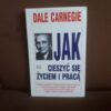 jak cieszyc sie zyciem i praca carnegie
