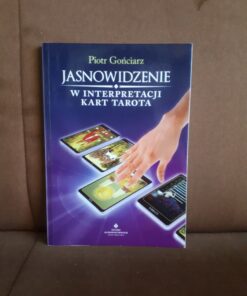 jasnowidzenie w interpretacji tarota gonciarz