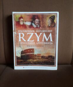 spacerownik historyczny rzym i jego czarna arystokracja ponikiewski