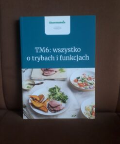 thermomix tm6 wszystko o trybach i funkcjach