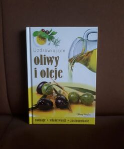 uzdrawiajace oliwy i oleje