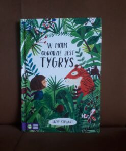 w moim ogrodzie jest tygrys stewart
