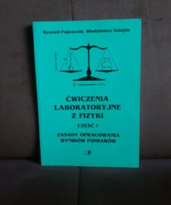 Ćwiczenia laboratoryjne z fizyki część 1 - Zasady opracowania wyników pomiarów - Ryszard Poprawski