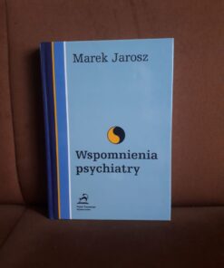 wspomnienia psychiatry jarosz