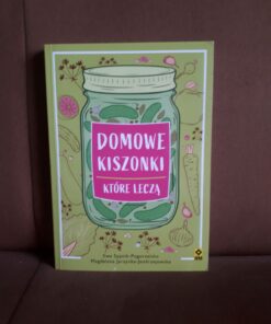 domowe kiszonki ktore lecza sypnik-pogorzelska