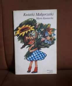 kwiatki malgorzatki kownacka