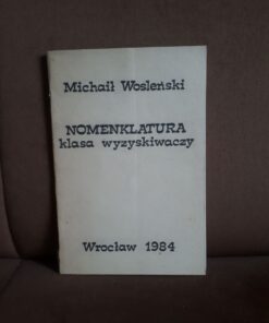nomenklatura klasa wyzyskiwaczy woslenski