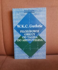 filozofowie greccy od talesa do arystotelesa guthrie