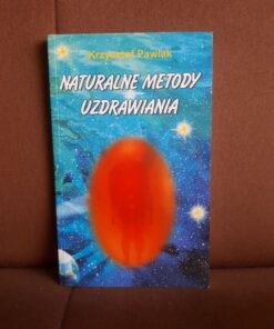 naturalne metody uzdrawiania pawlak