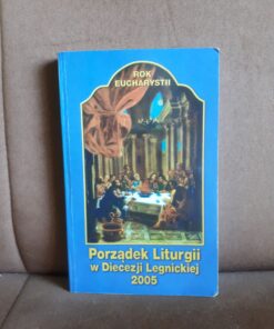 porzadek liturgii w diecezji legnickiej 2005