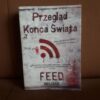 przeglad konca swiata feed grant
