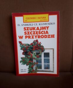 szukajmy szczescia w przyrodzie klimuszko