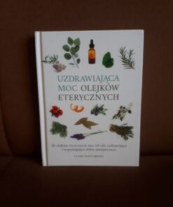 uzdrawiajaca moc olejkow eterycznych brown