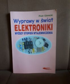 wyprawy w swiat elektroniki wyzszy stopien gorecki