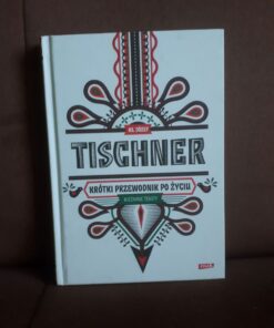 krotki przewodnik po zyciu tischner
