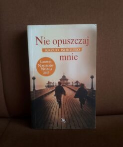 nie opuszczaj mnie ishiguro