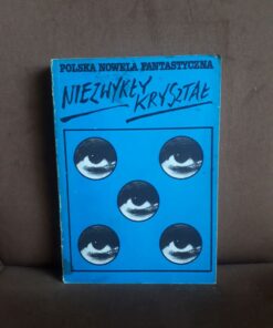 polska nowela fantastyczna 5 niezwykly krysztal