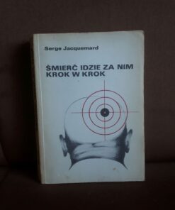 smierc idzie za nim krok w krok