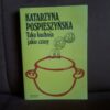 taka kuchnia jakie czasy pospieszynska