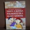 Testy z języka polskiego dla klasy szóstej Anna Adamiec