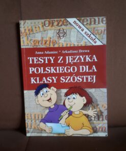 Testy z języka polskiego dla klasy szóstej Anna Adamiec