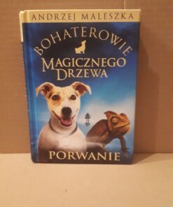 bohaterowie magicznego drzewa porwanie