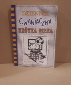 dziennik cwaniaczka krotka pilka