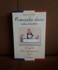 francuskie dzieci jedza wszystko le billon