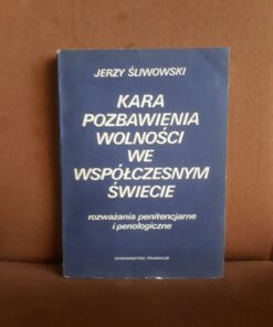 kara pozbawienia wolnosci we wspolczesnym swiecie