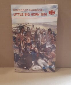 little big horn 1876