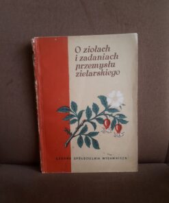O ziołach i zadaniach przemysłu zielarskiego