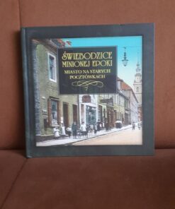 swiebodzice minionej epoki