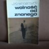 wolnosc od znanego
