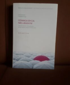 odwaga bycia nielubianym