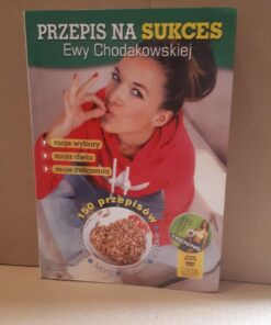 przepis na sukces ewy chodakowskiej