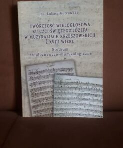 tworczosc wieloglosowa ku czci swietego jozefa w muzykaliach krzeszowskich z XVIII wieku