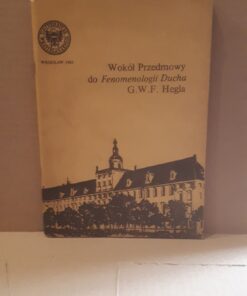 Wokół Przedmowy do Fenomenologii Ducha G.W.F. Hegla