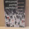 etnicznosc pamiec asymilacja