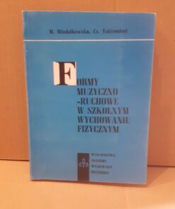 Formy muzyczno-ruchowe w szkolnym wychowaniu fizycznym